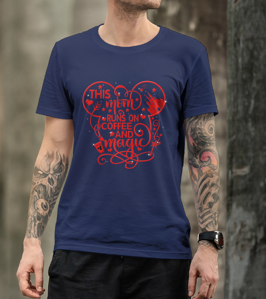 This Mom Runs On Coffee And Magic T-Shirt