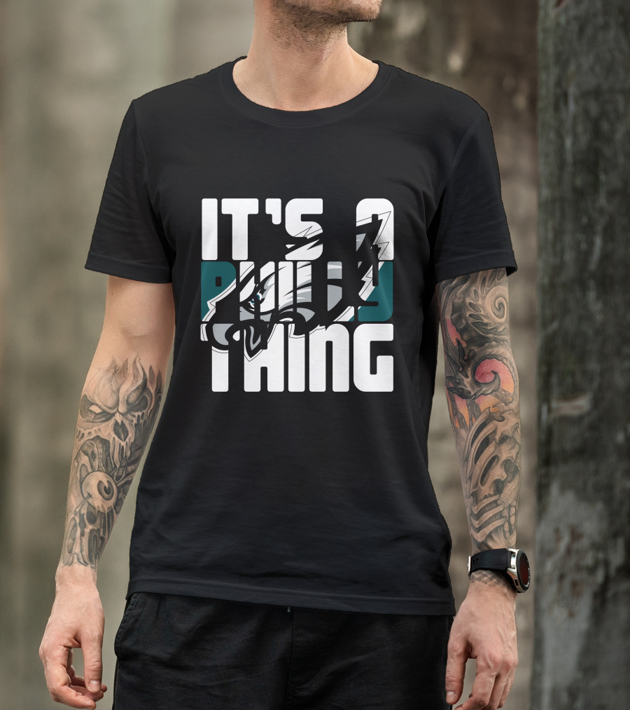 It's A Philly Thing Philadelphia Eagles Fans T-Shirt