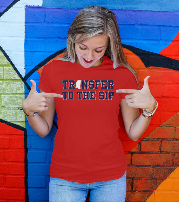 Transfer To The Sip Mississippi Logo T-Shirt