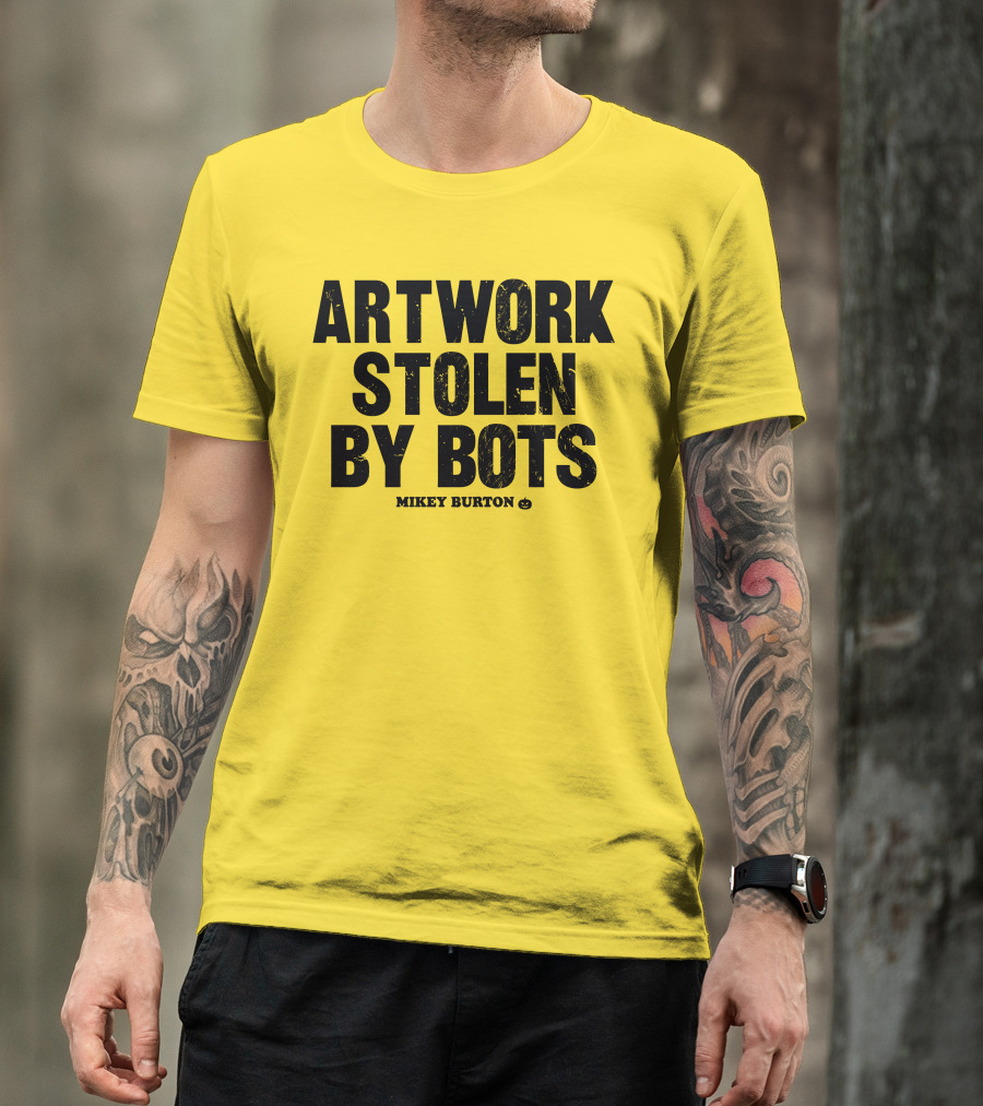 Artwork Stolen By Bots Mikey Burton T-Shirt