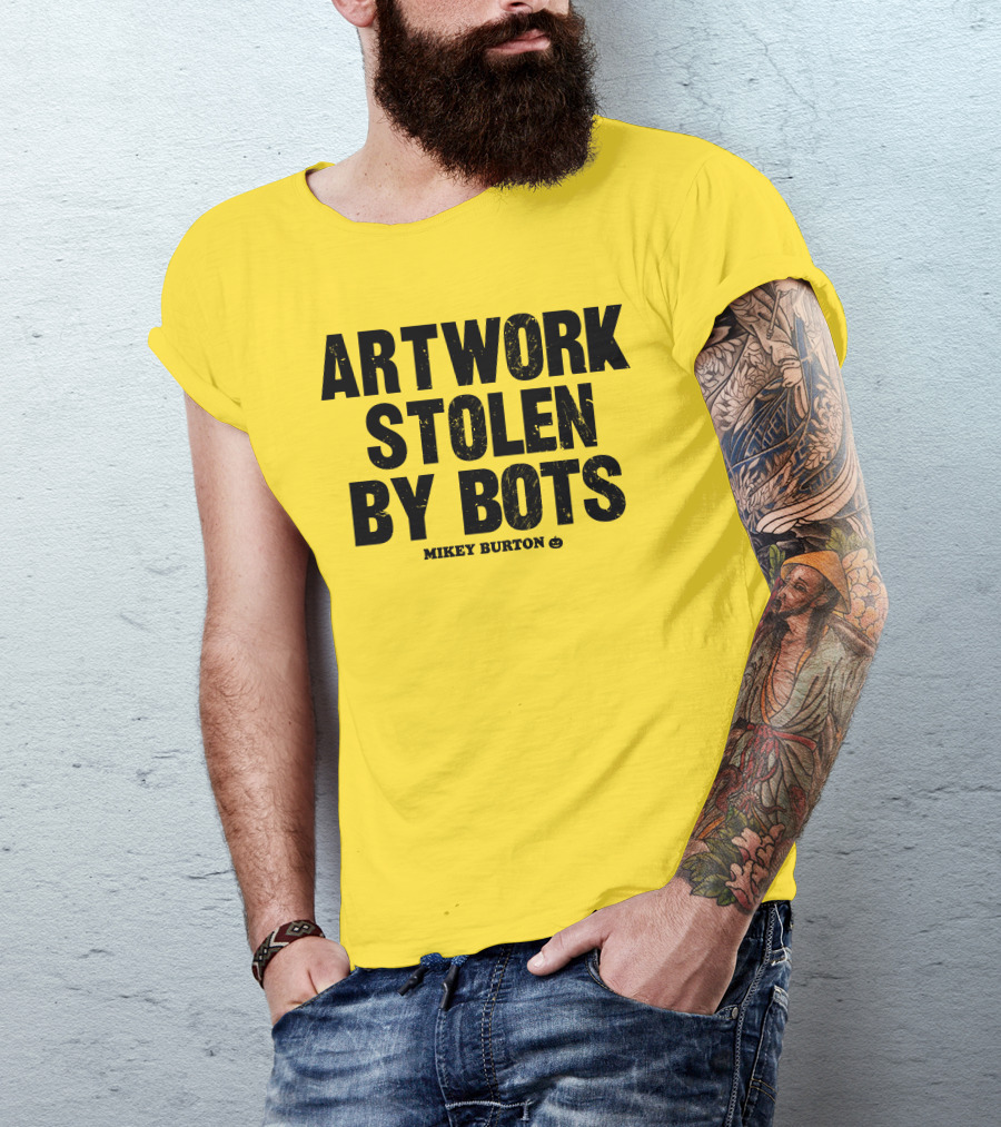 Artwork Stolen By Bots Mikey Burton T-Shirt