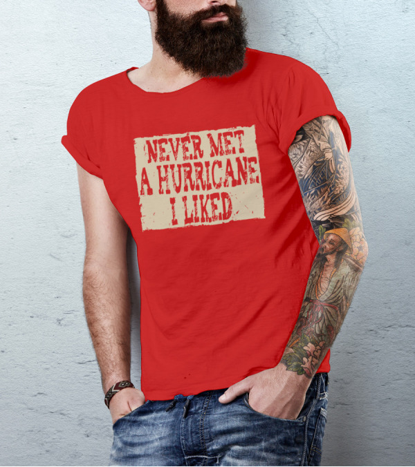 Never Met A Hurricane I Liked Red Vintage Grunge T-Shirt