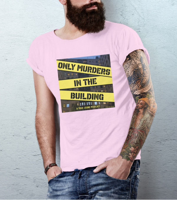 Only Murders In The Building A True Crime Podcast T-Shirt