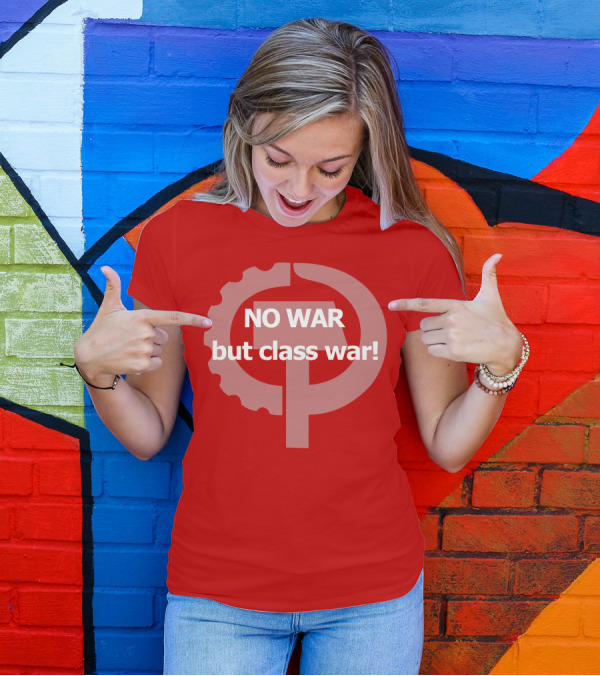 No War But Class War Hammer And Sickle Gear Symbol T-Shirt