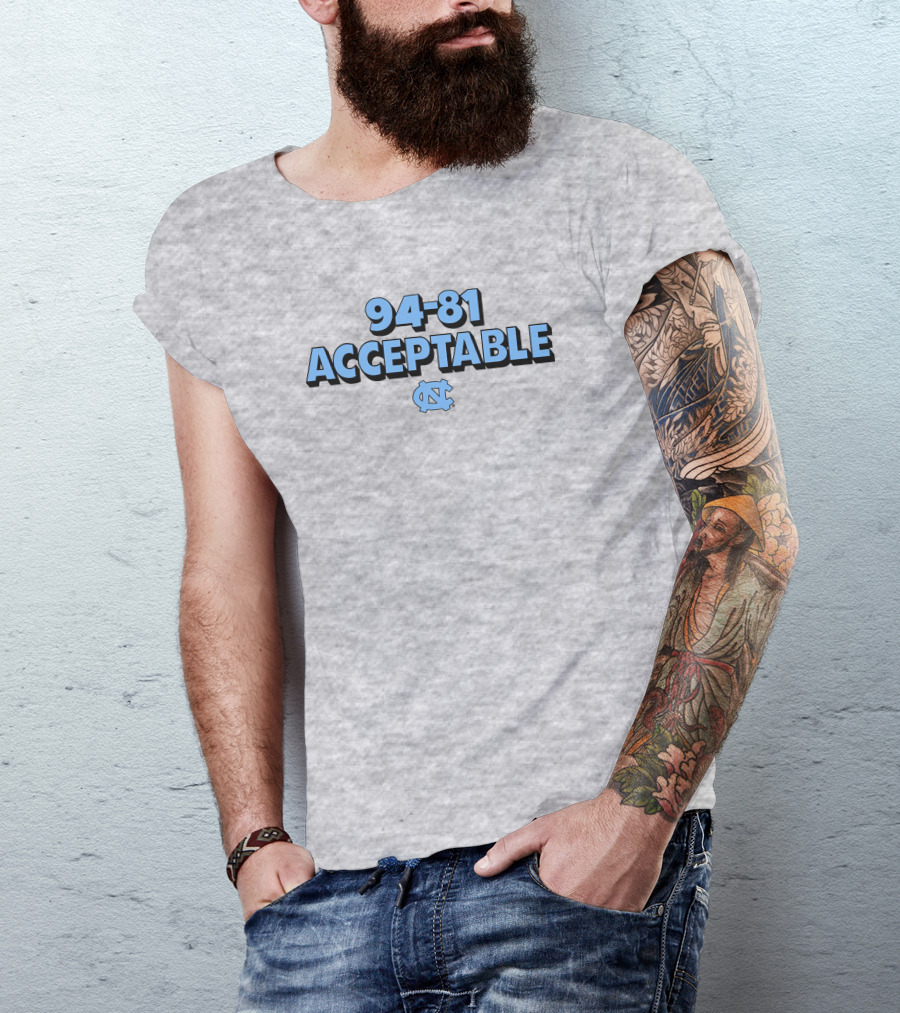 94-81 Acceptable UNC Tar Heels Basketball Victory T-Shirt