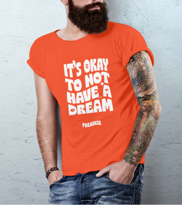 It's Okay To Not Have A Dream Paradise BTS T-Shirt