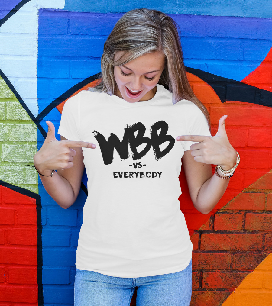 WBB Vs Everybody T-Shirt