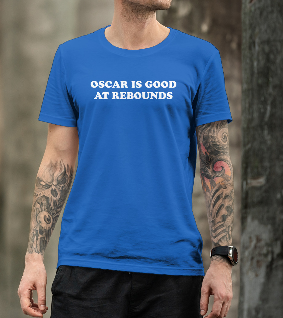 Oscar Is Good At Rebounds T-Shirt