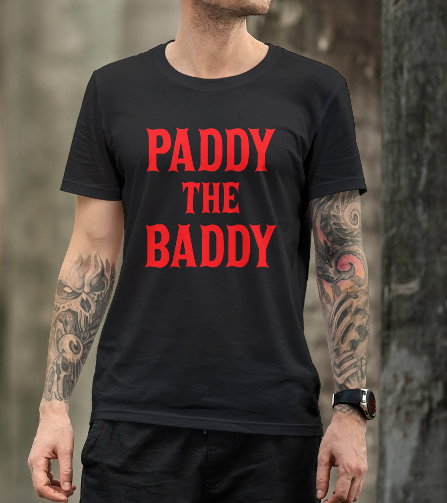 Paddy The Baddy T-Shirt