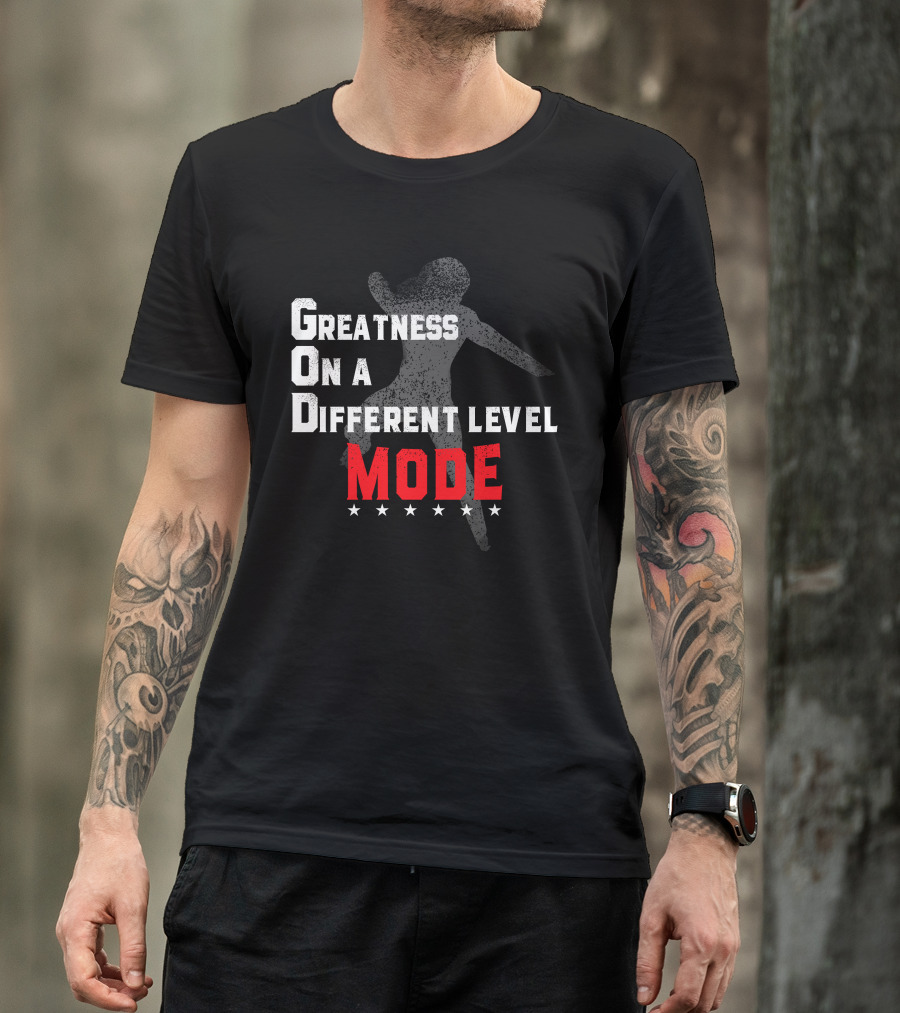 Greatness On A Different Level Mode Dancing T-Shirt