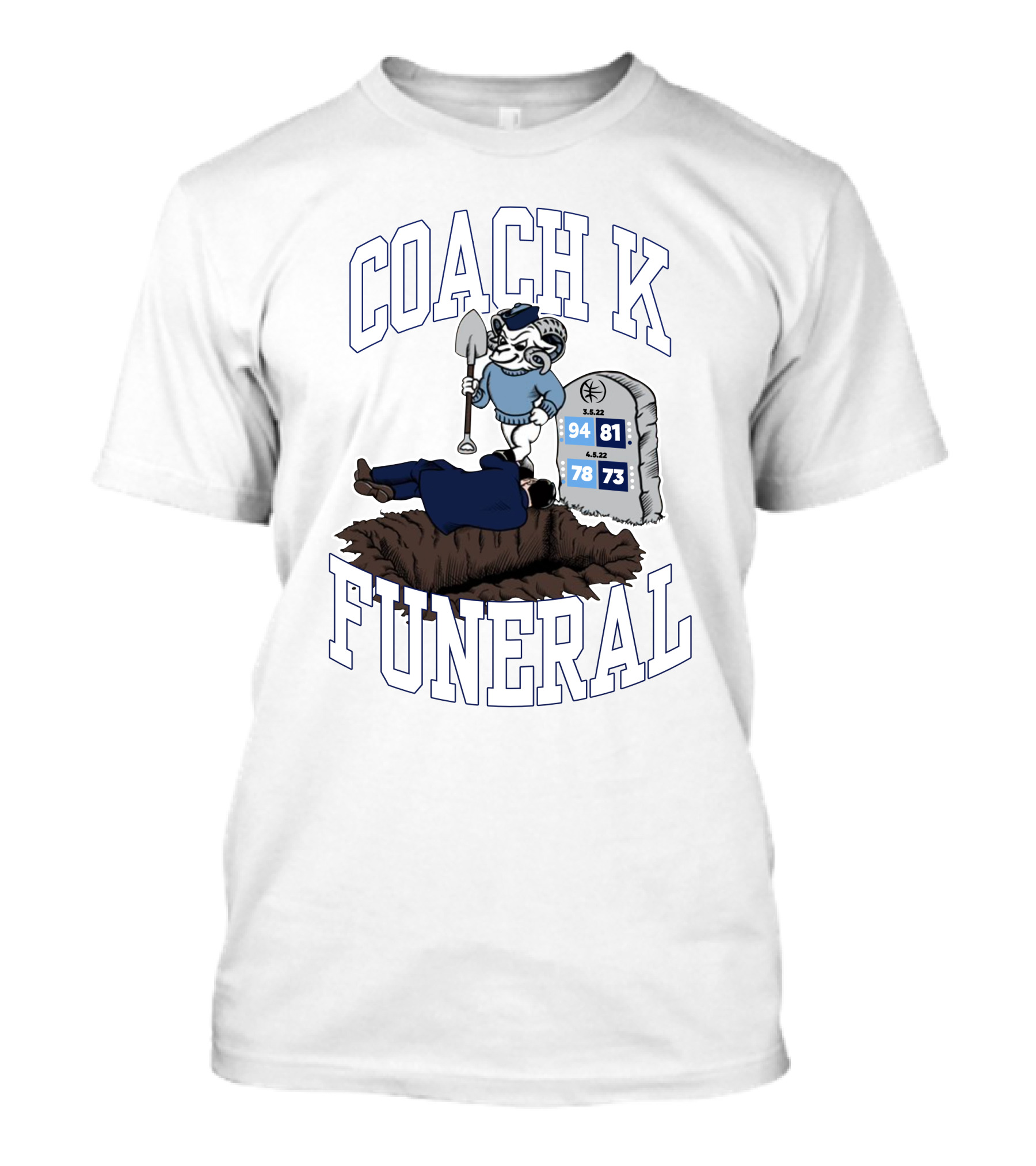 Dave Portnoy Coach K Funeral Duke Basketball Rivalry Final Game Dates T-Shirt