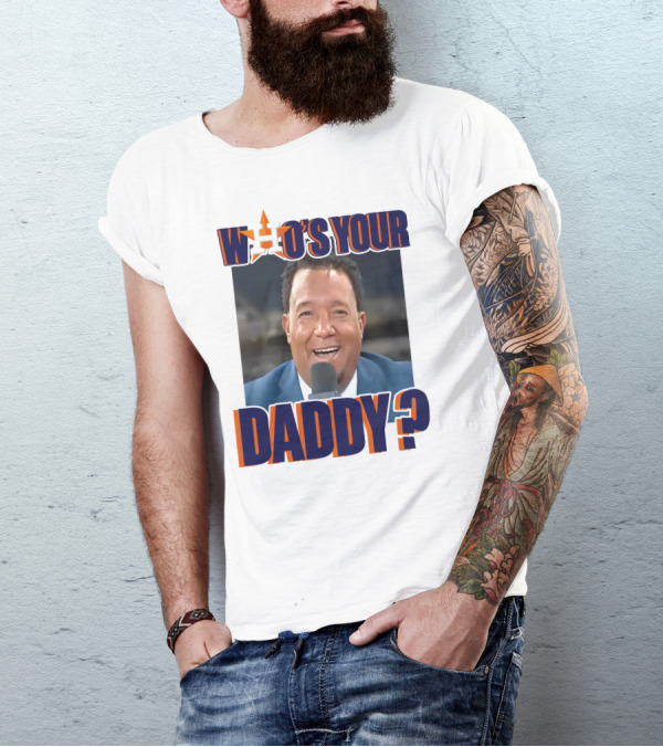 Houston Astros Pedro Martinez Who's Your Daddy? T-Shirt