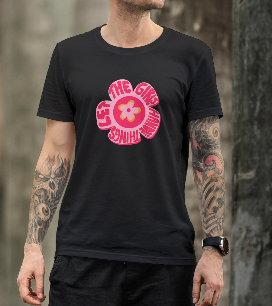 Theemarketingmamí Let The Girls Handle Things Pink Retro Flower T-Shirt