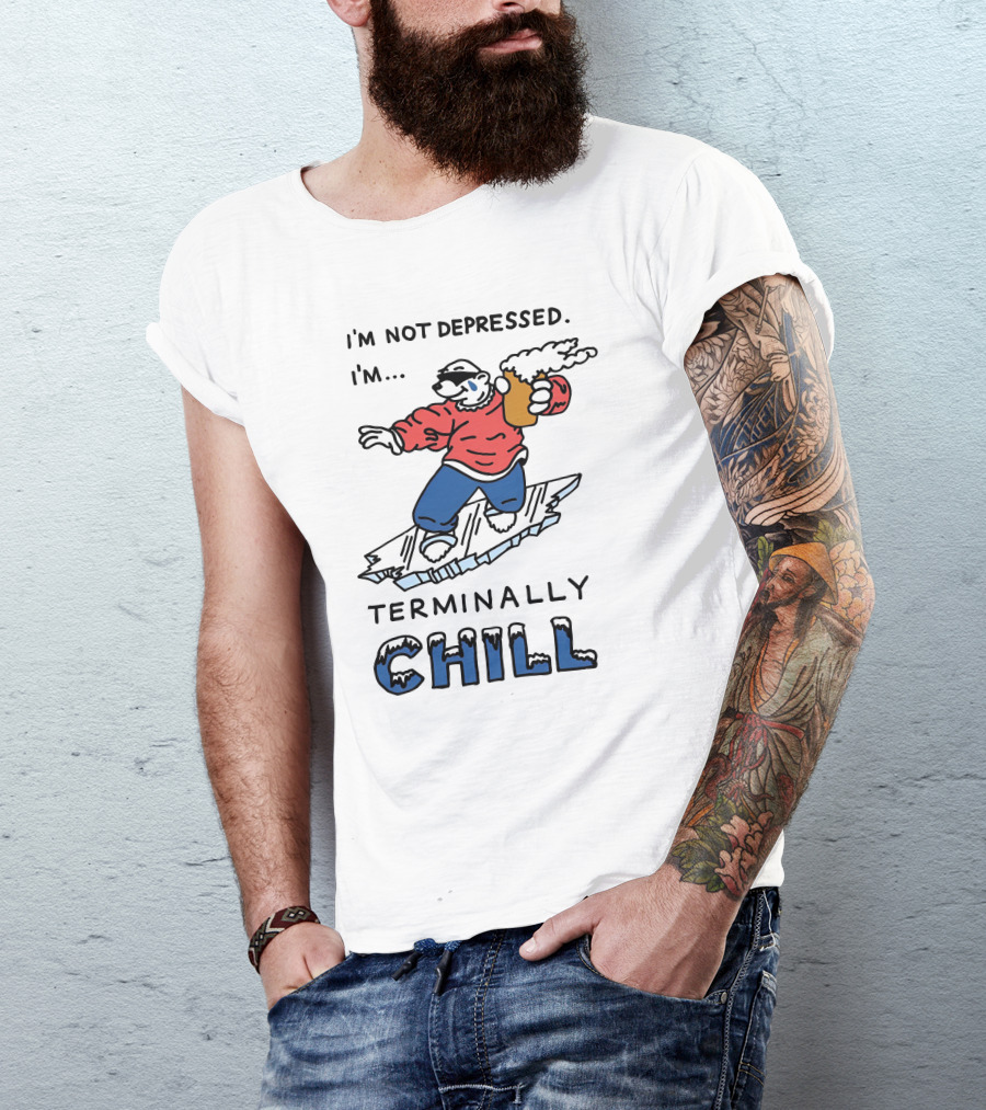 I'm Not Depressed I'm Terminally Chill Surfing Polar Bear T-Shirt