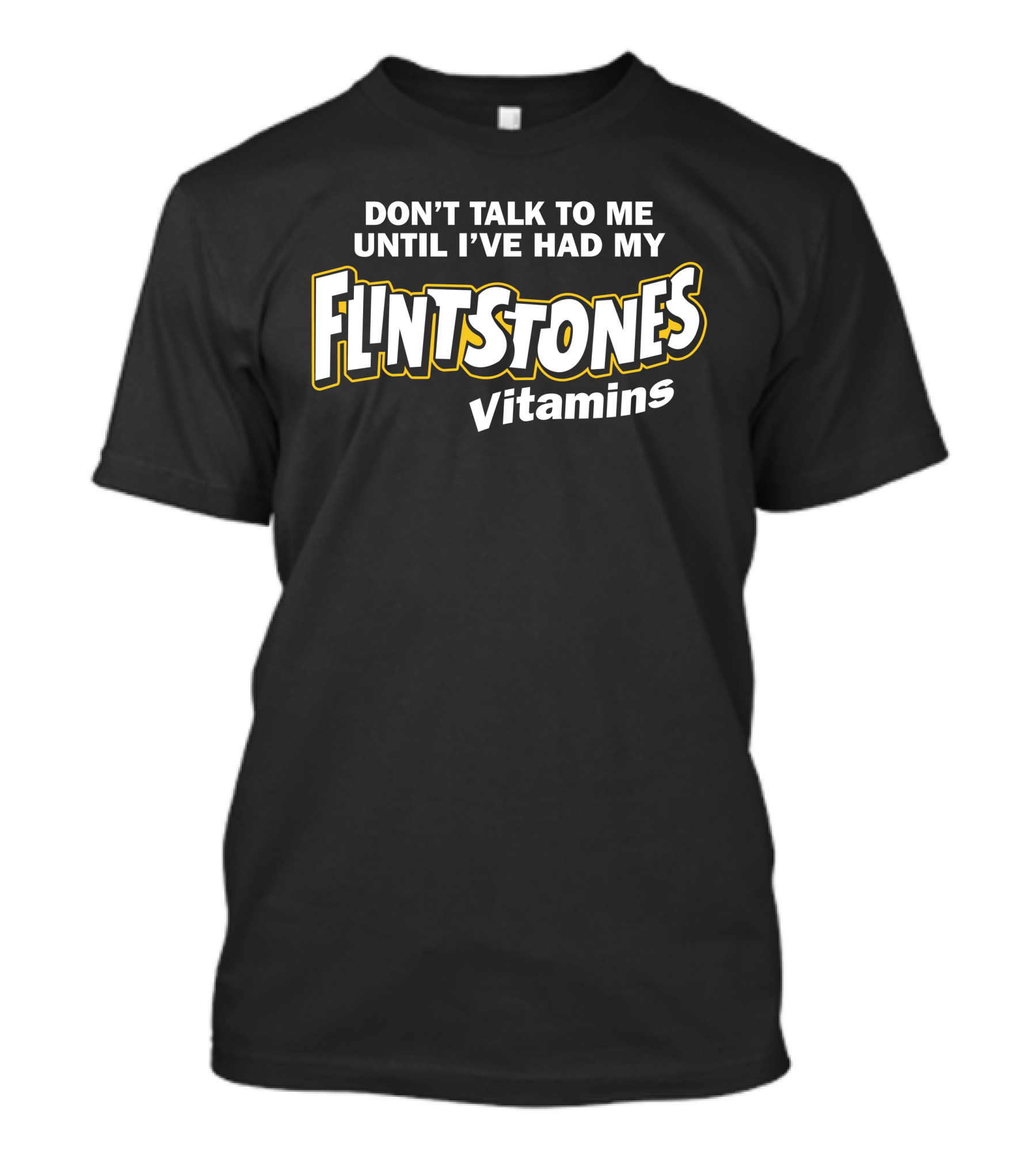 Trashcan Paul Don't Talk To Me Until I've Had My Flintstones Vitamins T-Shirt