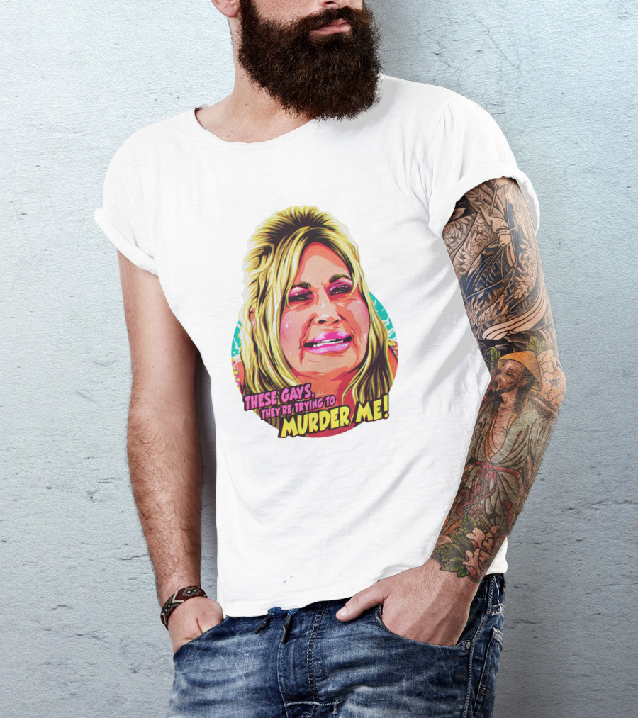 These Gays They're Trying To Murder Me Nordacious T-Shirt