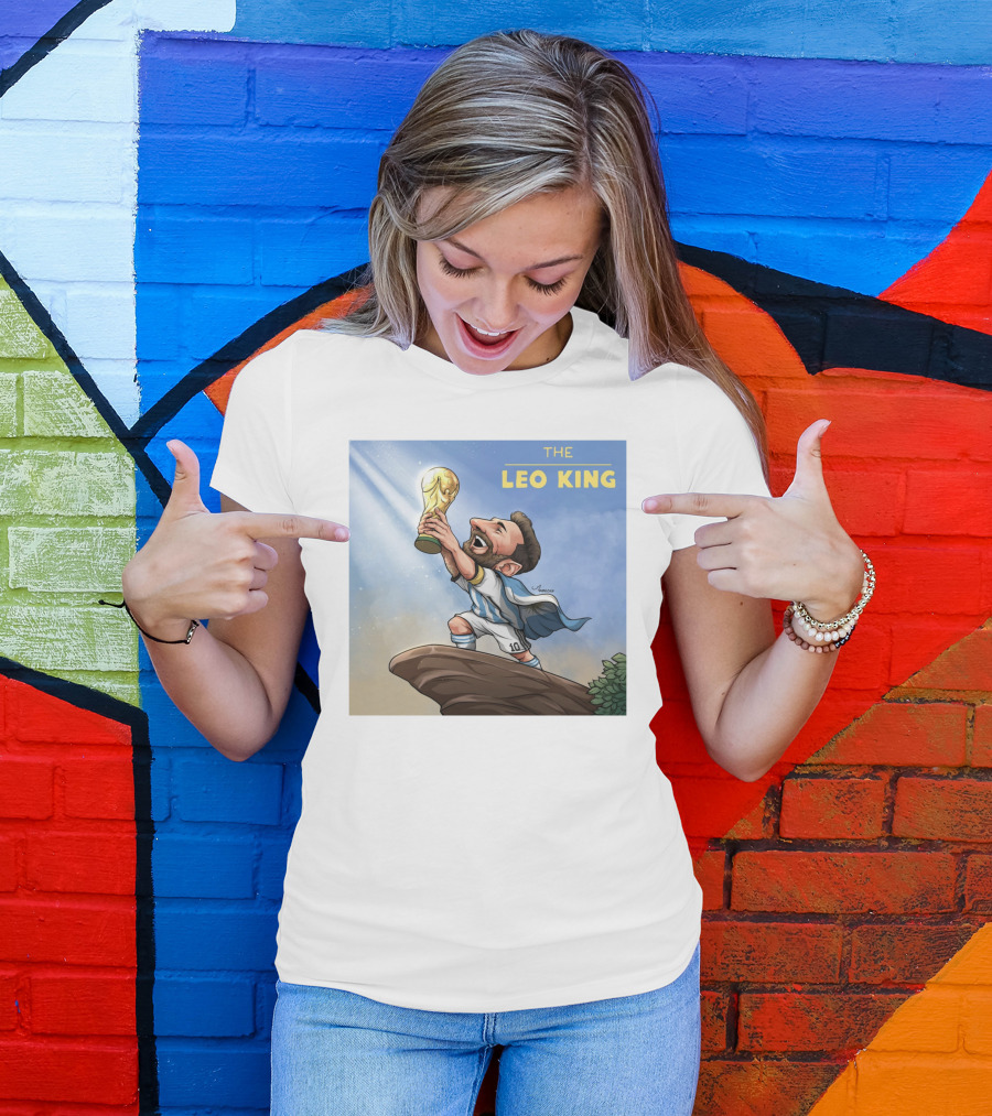 Lionel Messi The Leo King Proclaims Himself King Of The World T-Shirt