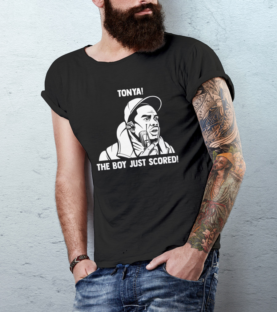 Tonya The Boy Just Scored T-Shirt