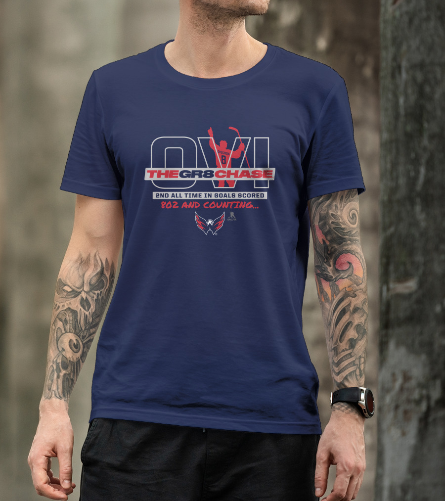 Washington Capitals Alexander Ovechkin The Gr8 Chase 2nd All Time In Goals Scored 802 And Counting T-Shirt
