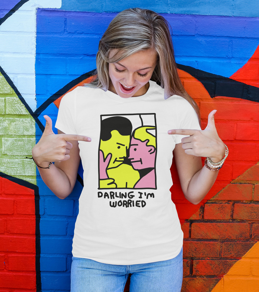 Tammy Has Pcd Darling I'm Worried Darling I'm Worried T-Shirt