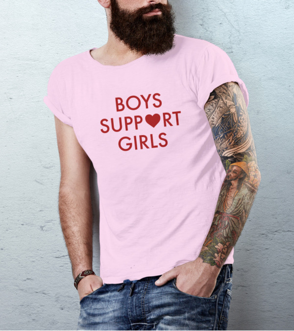 Boys Support ♥ Girls Empowerment Message T-Shirt