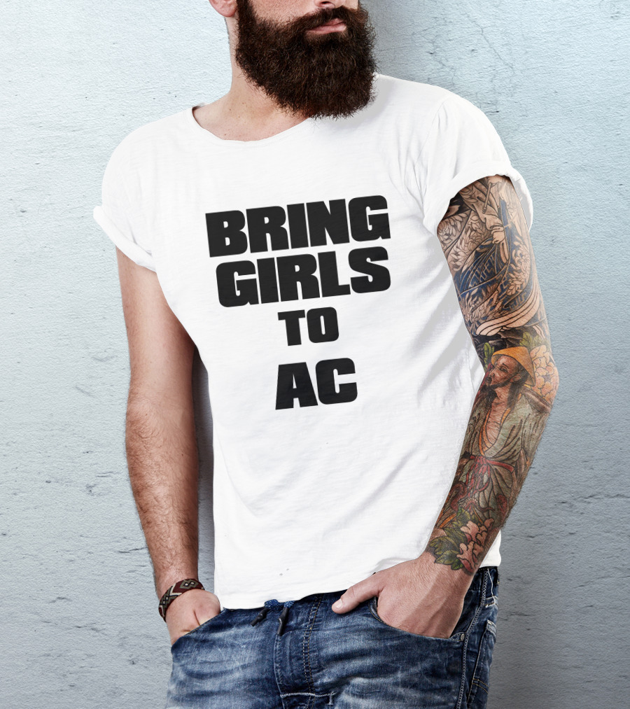 BRING GIRLS TO AC T-Shirt