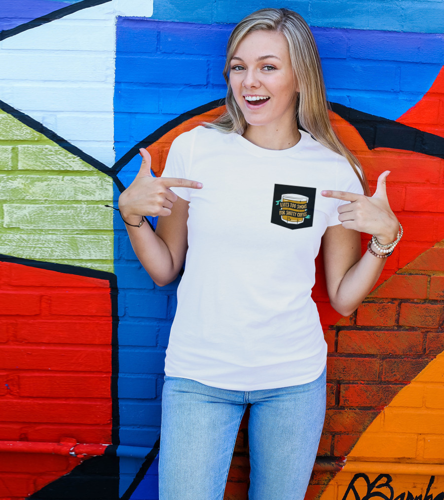 Lifes Too Short For Shitty Coffee Mug Banner T-Shirt