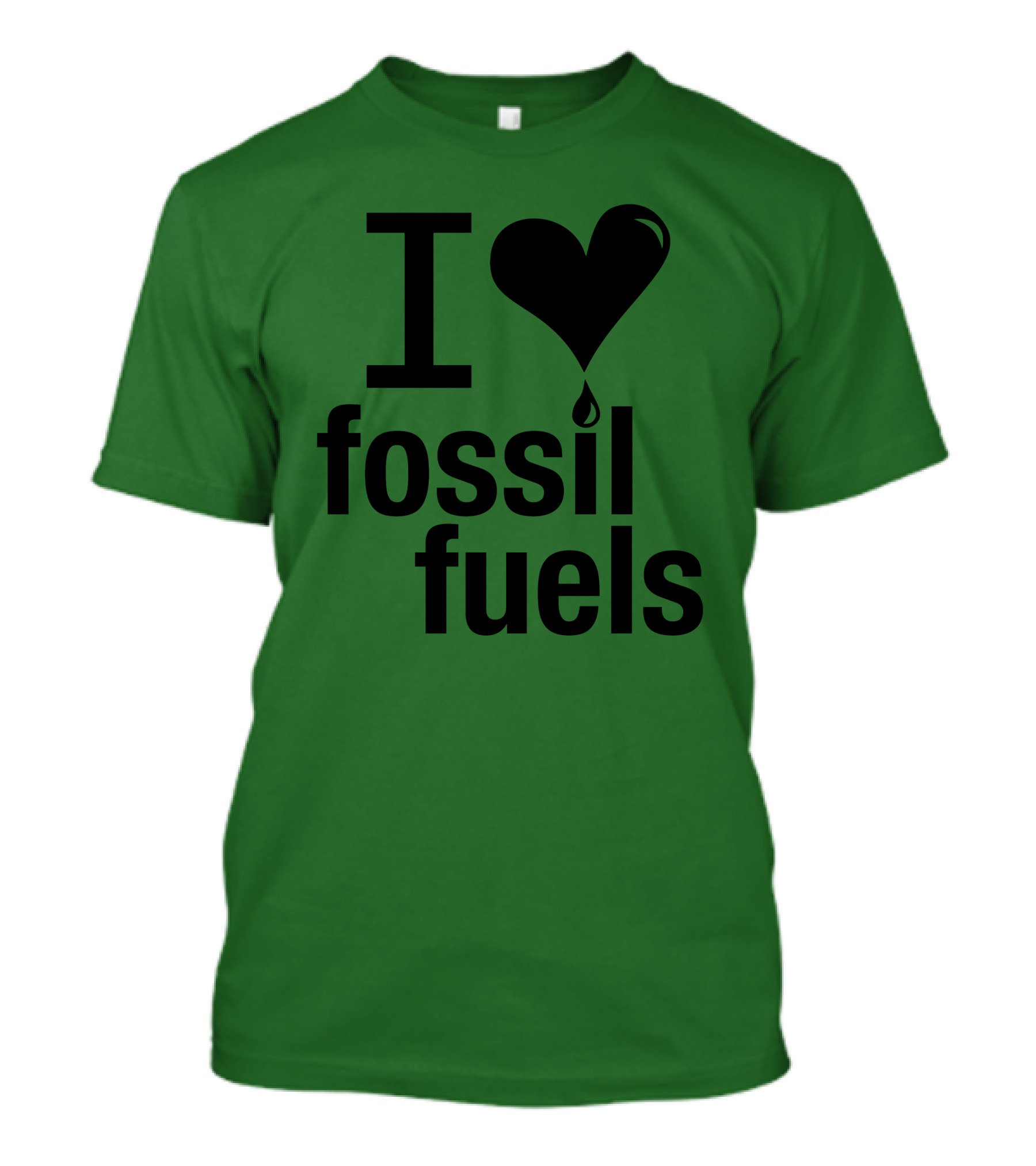 I Love Fossil Fuels Heart With Oil Drop T-Shirt