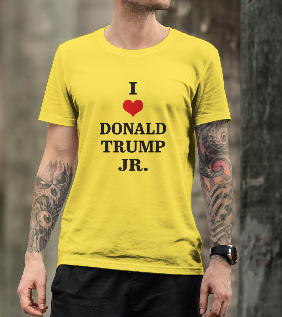 I Love Donald Trump Jr T-Shirt