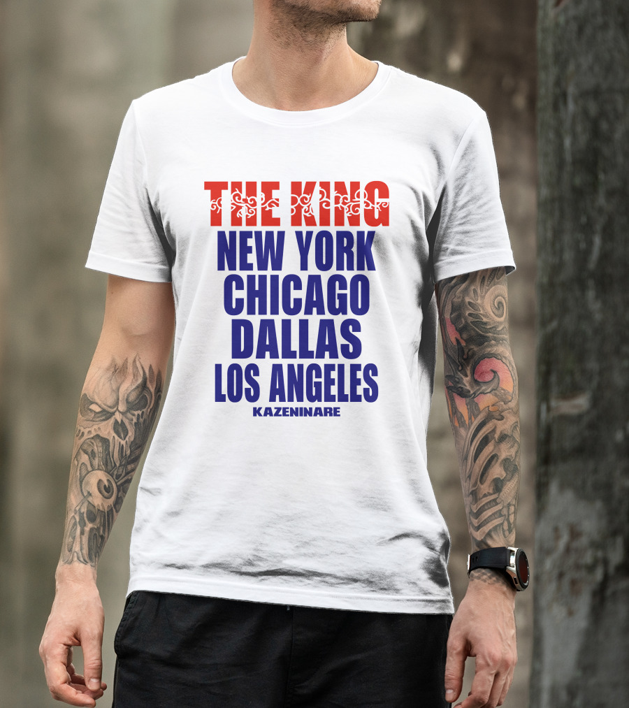 THE KING New York Chicago Dallas Los Angeles Kazeninare T-Shirt