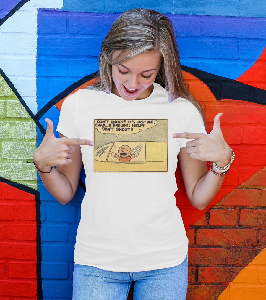 Don't Shoot It's Just Me Charlie Brown Help Don't Shoot T-Shirt