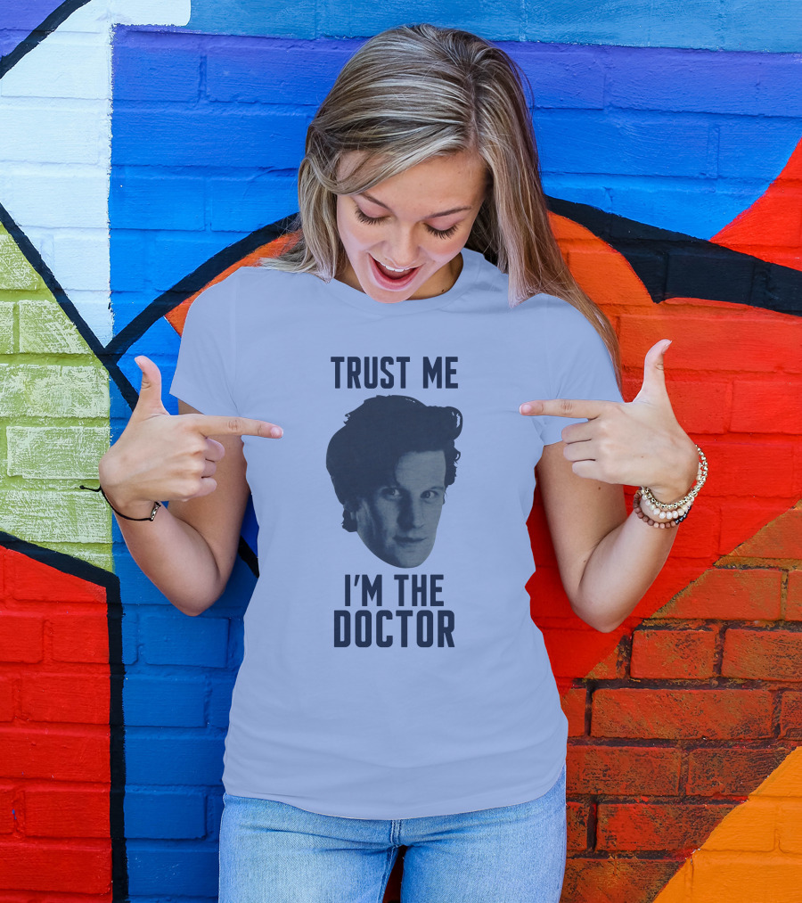 Trust Me I'm The Doctor Doctor Who Matt Smith Fan Merchandise T-Shirt