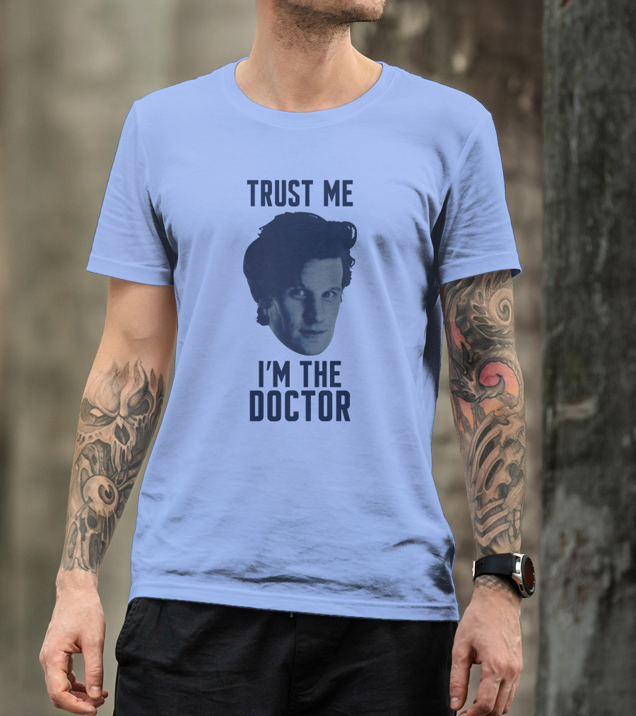 Trust Me I'm The Doctor Doctor Who Matt Smith Fan Merchandise T-Shirt