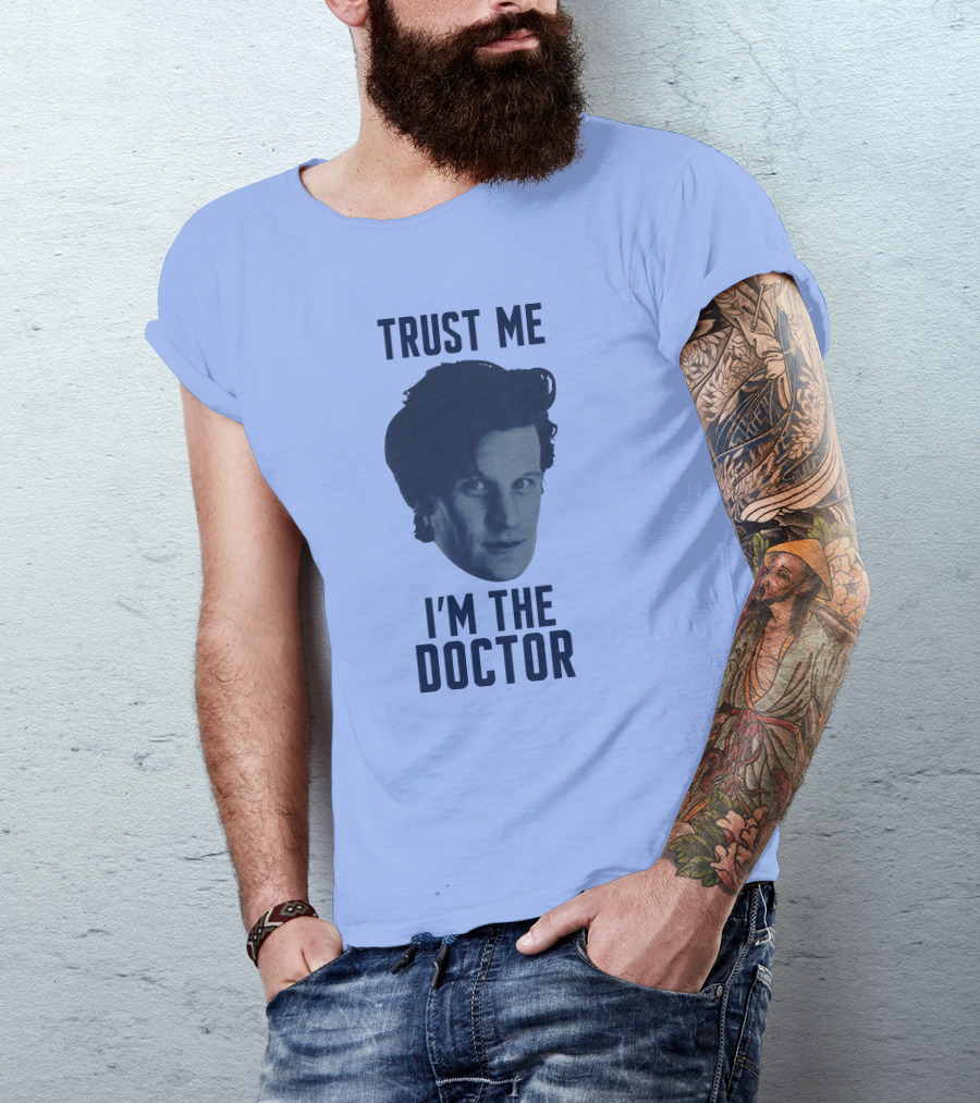 Trust Me I'm The Doctor Doctor Who Matt Smith Fan Merchandise T-Shirt