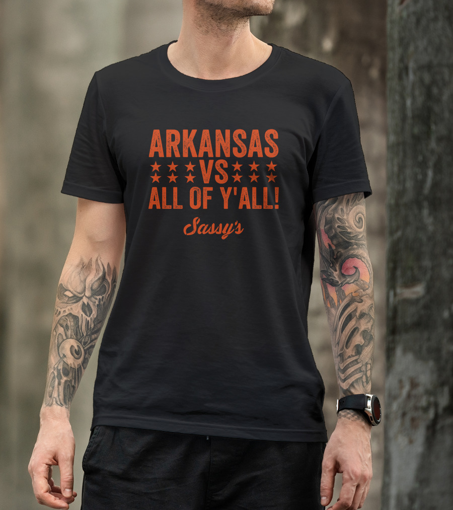 Arkansas Vs All Of Y'all Sassy's T-Shirt