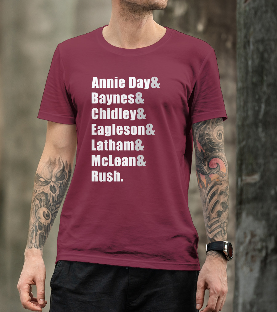Annie Day Baynes Chidley Eagleson Latham McLean Rush Names List T-Shirt