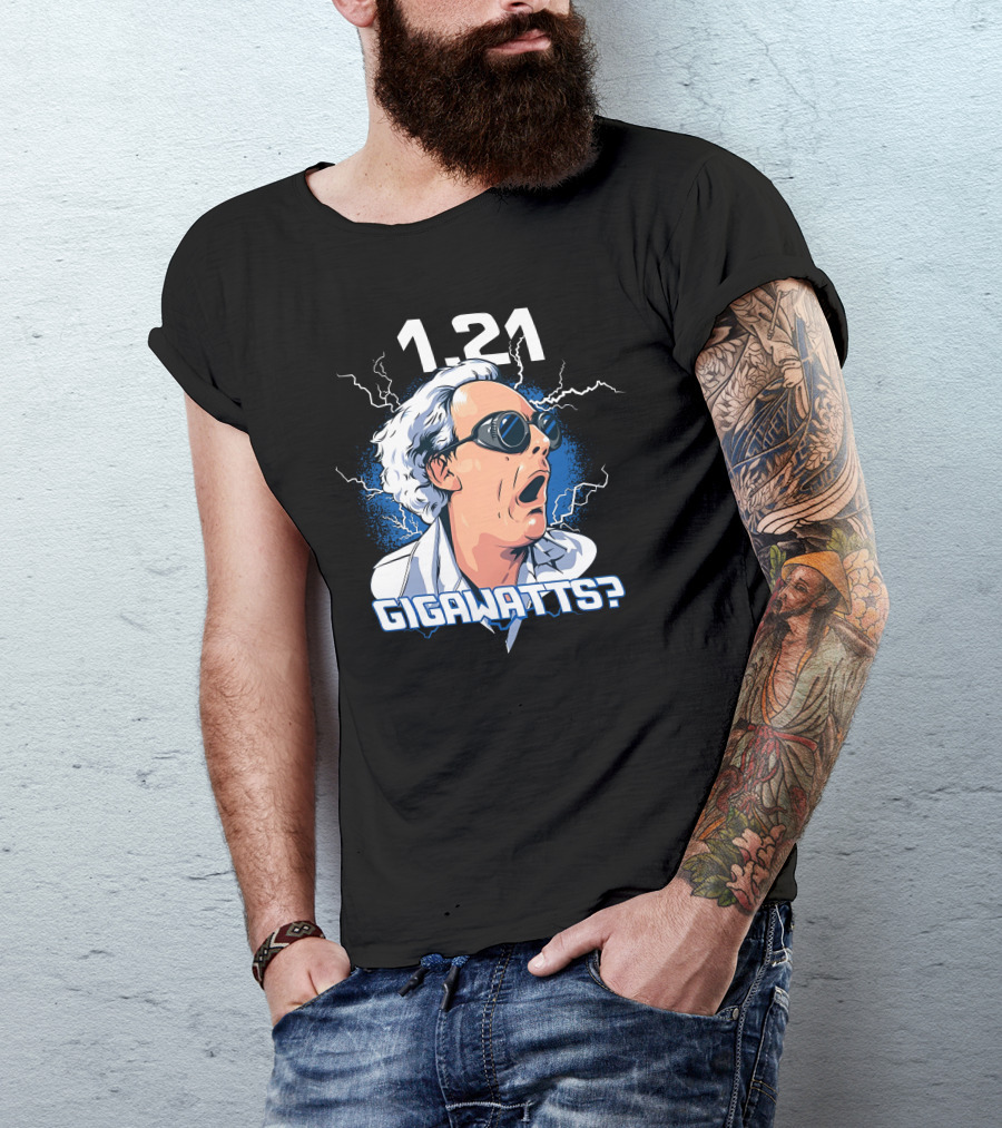 1.21 Gigawatts Back To The Future Christopher Lloyd Reaction T-Shirt