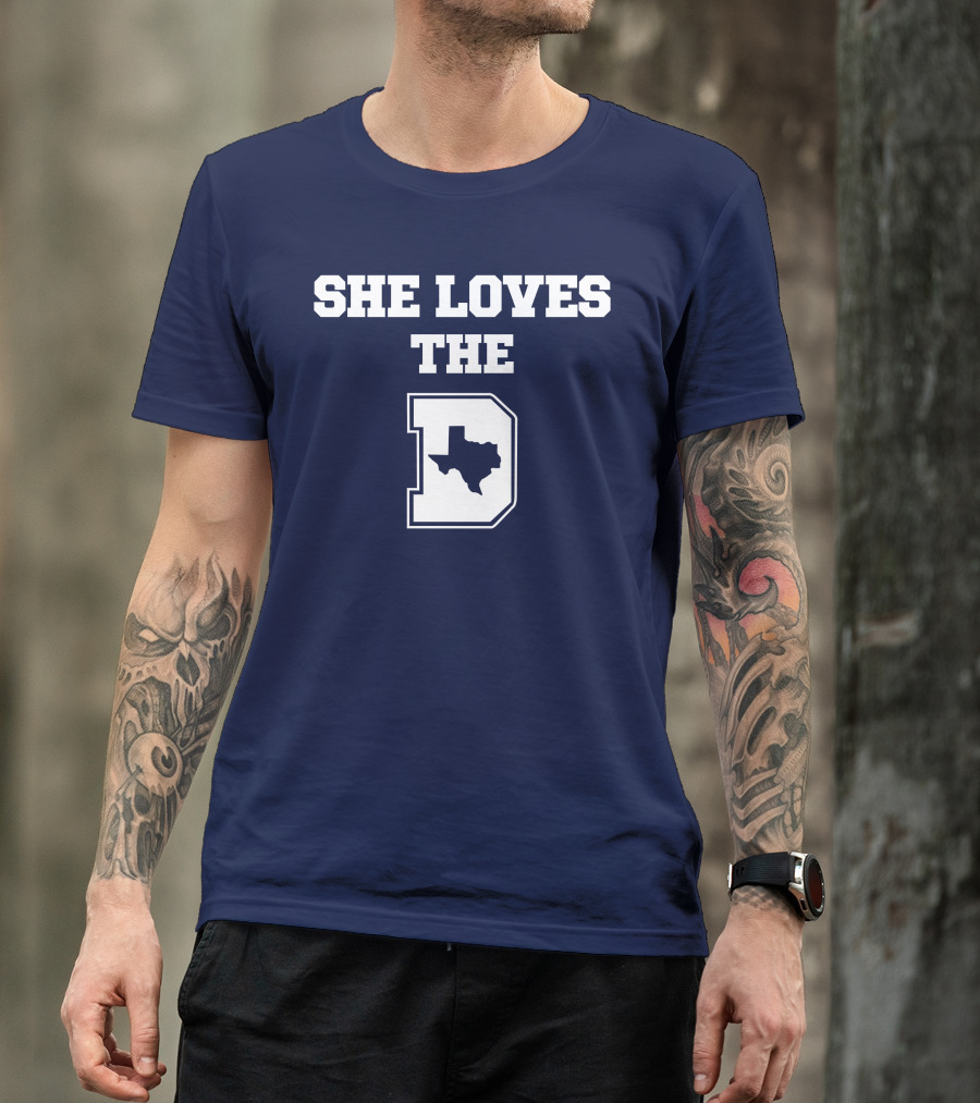 She Loves The Dallas Cowboys Texas Map And D T-Shirt