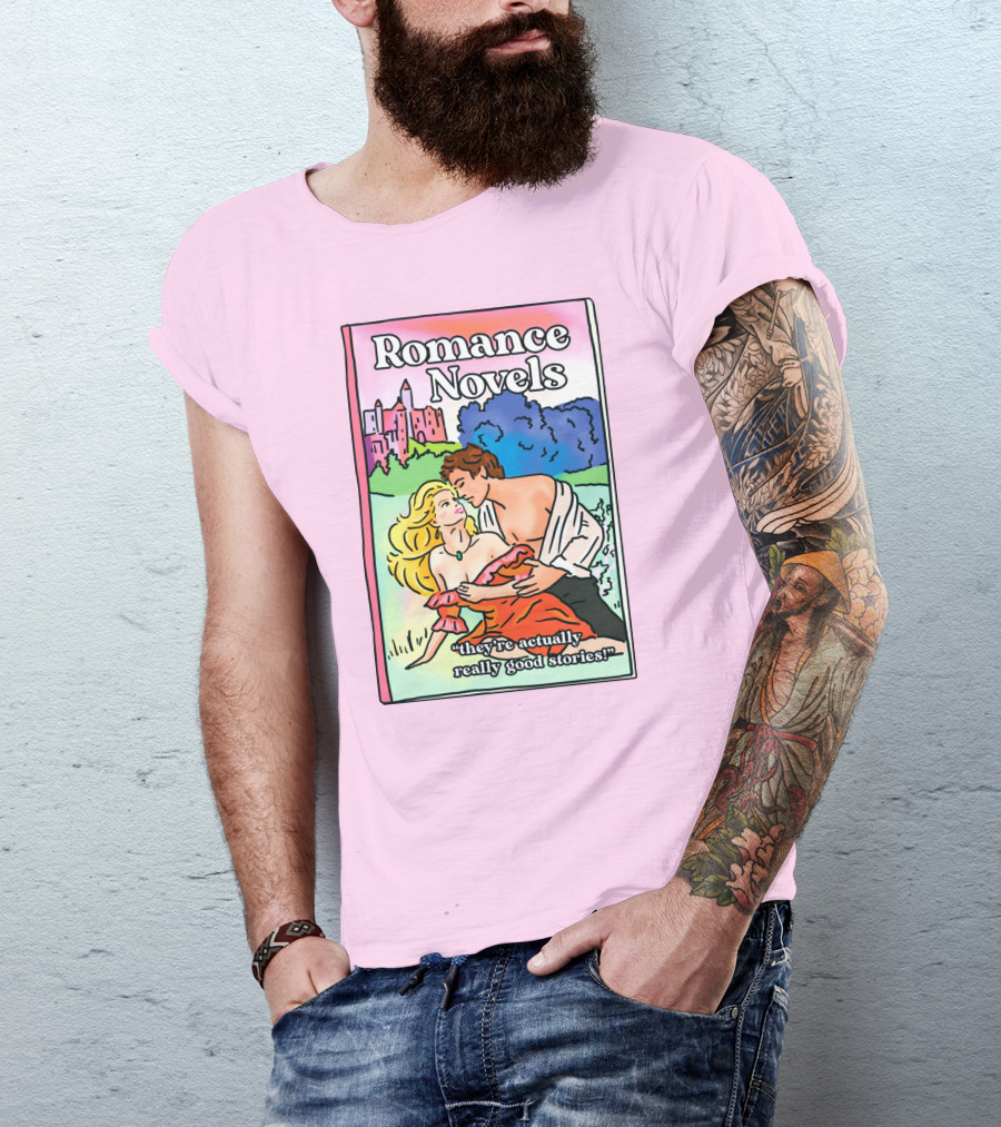 Romance Novels They're Actually Really Good Stories Scenic Castle Backdrop T-Shirt