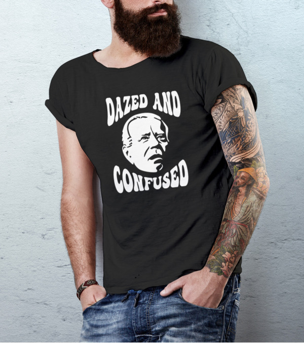 Clown World Store Biden Dazed And Confused T-Shirt