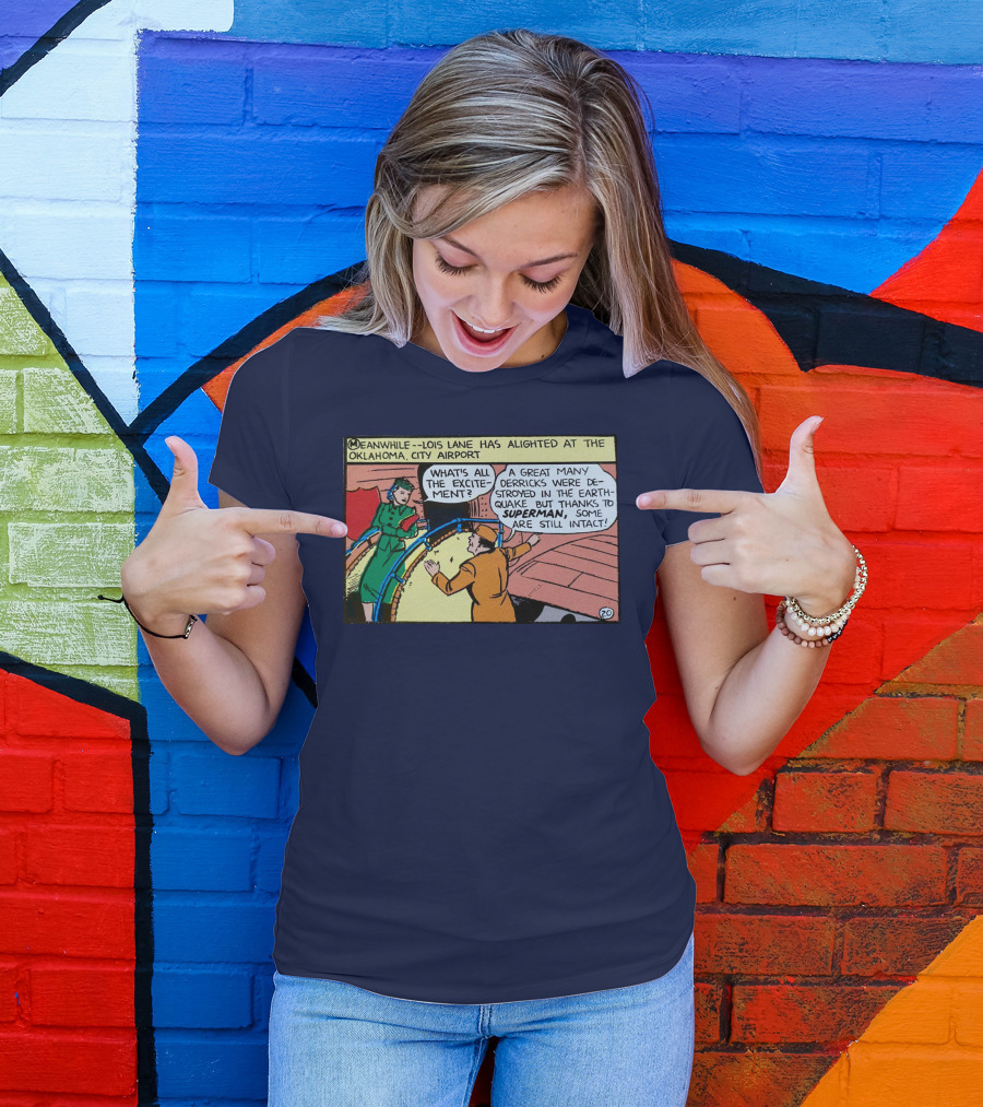 Meanwhile Lois Lane Alights At Oklahoma City Airport Thanks To Superman T-Shirt