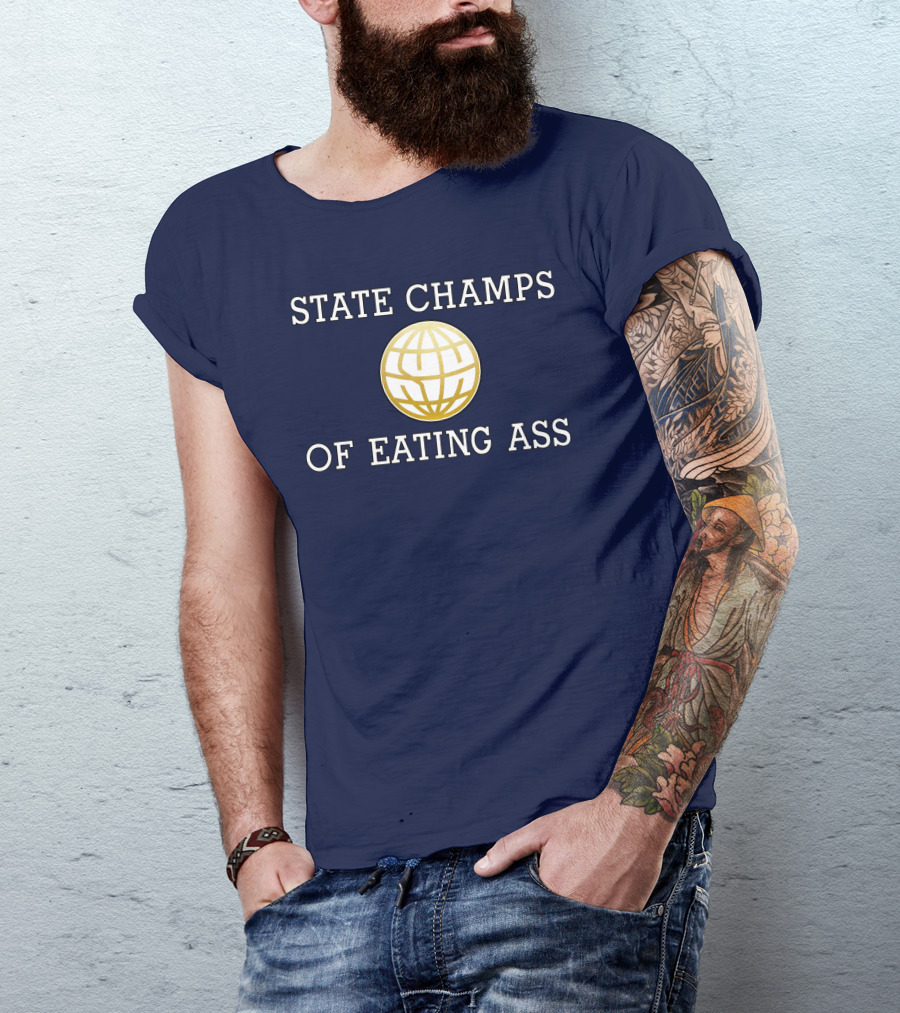 State Champs Eating Ass Champs Gold Globe T-Shirt