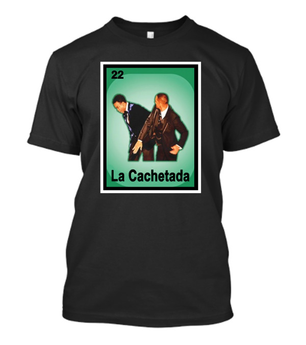 22 La Cachetada Will Smith Slaps Chris Rock T-Shirt
