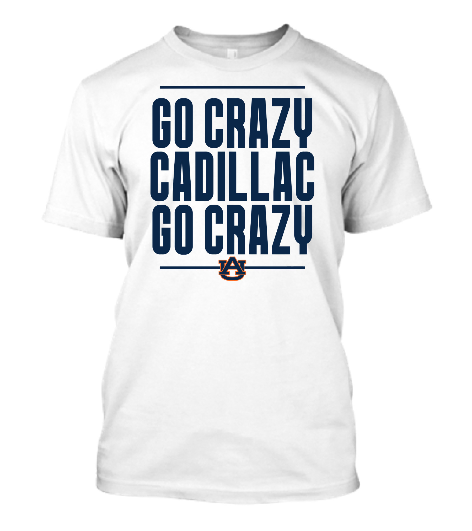 Auburn Football Go Crazy Cadillac Go Crazy Auburn T-Shirt