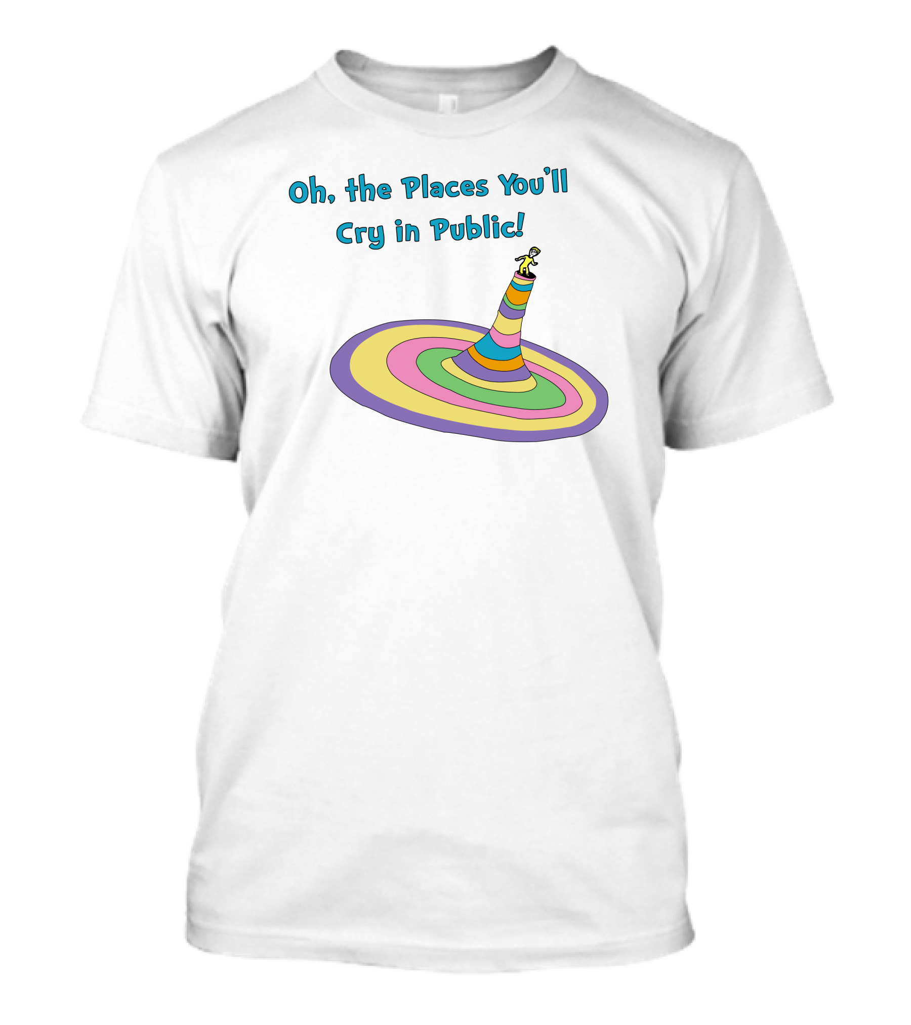Oh The Places You'll Cry In Public Colorful Spiral Tower Scene T-Shirt