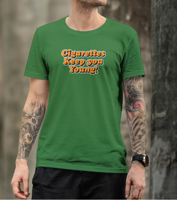 Cigarettes Keep You Young Retro Style Bold Orange Text On Green T-Shirt