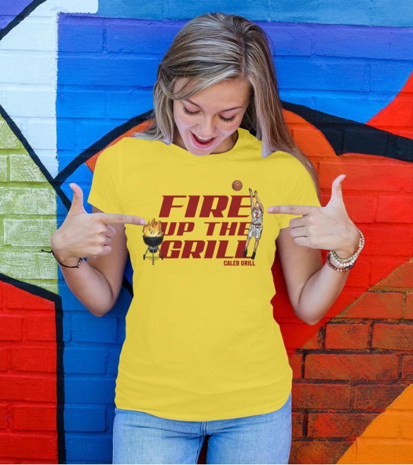 Fire Up The Grill Basketball Caleb Grill Cyclone Fanatic Store T-Shirt