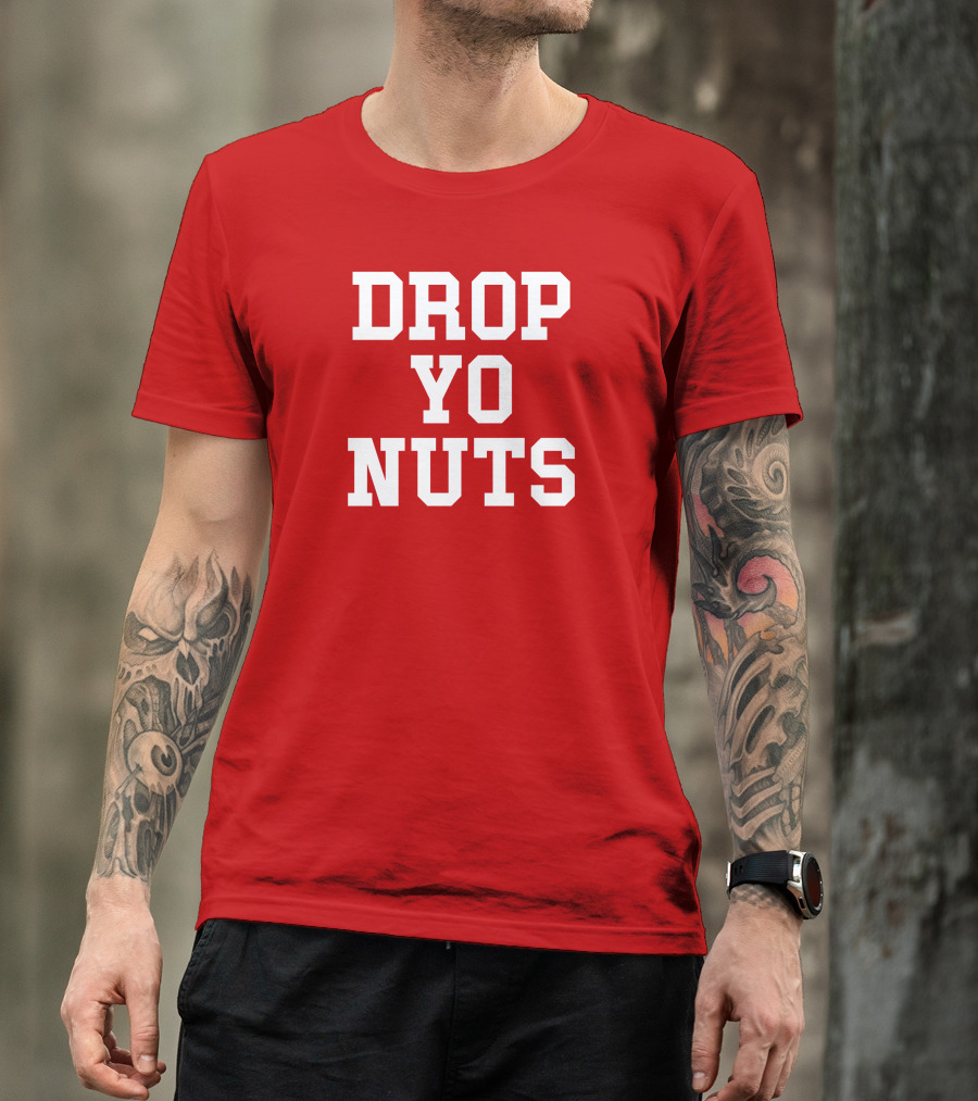 Store Drop Yo Nuts T-Shirt