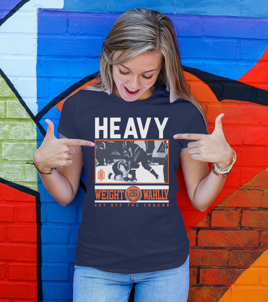 HEAVY WEIGHT WAHLLEY 26 GET OFF THE TRACKS T-Shirt