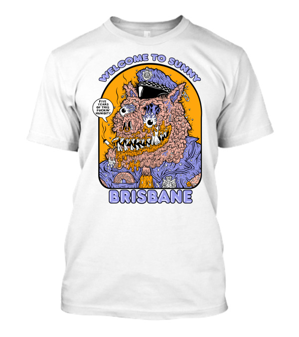 Welcome To Sunny Brisbane Monster With Humidity Speech Bubble T-Shirt